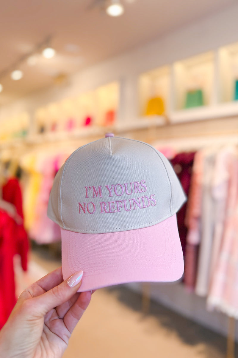 I'm Yours No Refunds Baby Pink Embroidered Trucker Hat