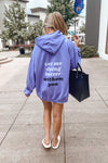 Purple Better Without You Hoodie